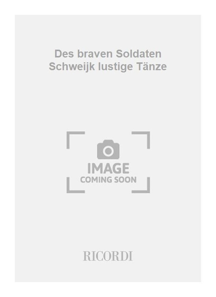 Des braven Soldaten Schweijk lustige Tänze
